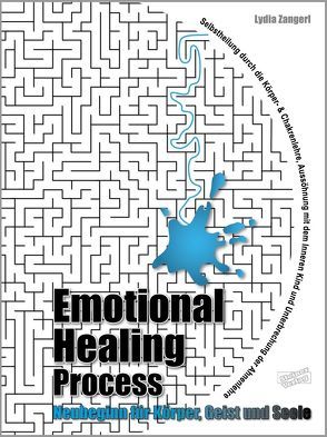 Emotional Healing Process von Zangerl,  Lydia