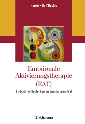 Emotionale Aktivierungstherapie (EAT) von Dall´Occhio,  Mirta, Hauke,  Gernot