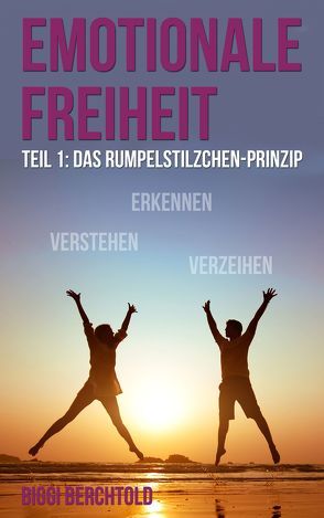 Emotionale Freiheit von Berchtold,  Biggi