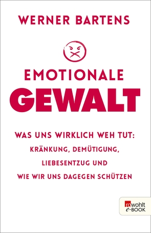 Emotionale Gewalt von Bartens,  Werner