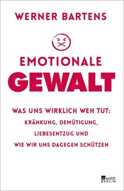 Emotionale Gewalt von Bartens,  Werner