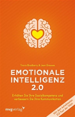 Emotionale Intelligenz 2.0 von Bradberry,  Travis, Greaves,  Jean