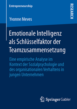 Emotionale Intelligenz als Schlüsselfaktor der Teamzusammensetzung von Meves,  Yvonne