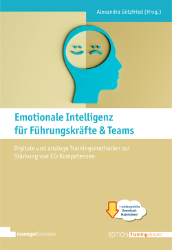 Emotionale Intelligenz für Führungskräfte & Teams von Götzfried,  Alexandra