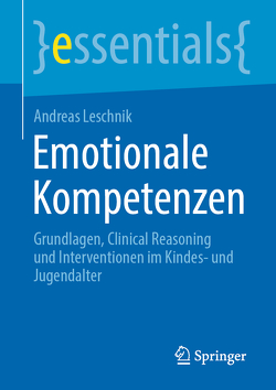 Emotionale Kompetenzen von Leschnik,  Andreas