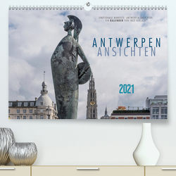 Emotionale Momente: Antwerpen Ansichten. (Premium, hochwertiger DIN A2 Wandkalender 2021, Kunstdruck in Hochglanz) von Gerlach,  Ingo