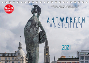 Emotionale Momente: Antwerpen Ansichten. (Tischkalender 2021 DIN A5 quer) von Gerlach,  Ingo
