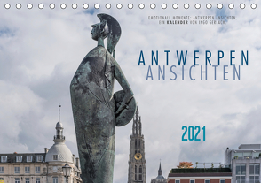 Emotionale Momente: Antwerpen Ansichten. (Tischkalender 2021 DIN A5 quer) von Gerlach,  Ingo