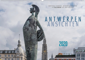 Emotionale Momente: Antwerpen Ansichten. (Wandkalender 2020 DIN A2 quer) von Gerlach,  Ingo