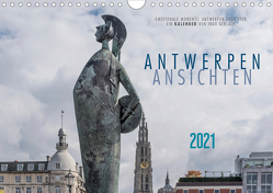 Emotionale Momente: Antwerpen Ansichten. (Wandkalender 2021 DIN A4 quer) von Gerlach,  Ingo