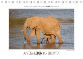 Emotionale Momente: Aus dem Leben der Elefanten. / CH-Version (Tischkalender 2018 DIN A5 quer) von Gerlach GDT,  Ingo