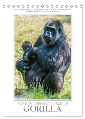 Emotionale Momente: Aus dem Leben der Familie Gorilla. / CH-Version (Tischkalender 2024 DIN A5 hoch), CALVENDO Monatskalender von Gerlach GDT,  Ingo