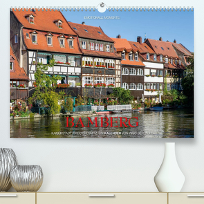 Emotionale Momente: Bamberg (Premium, hochwertiger DIN A2 Wandkalender 2023, Kunstdruck in Hochglanz) von Gerlach GDT,  Ingo