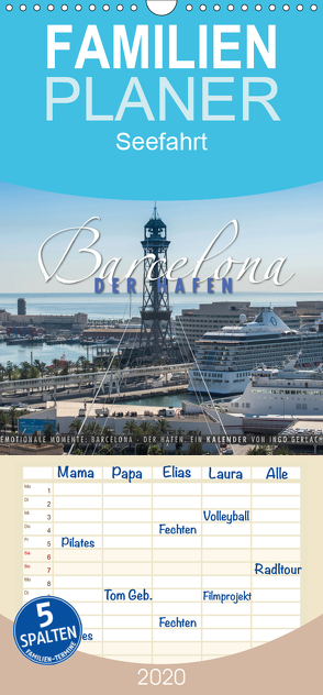 Emotionale Momente: Barcelona – der Hafen. – Familienplaner hoch (Wandkalender 2020 , 21 cm x 45 cm, hoch) von Gerlach,  Ingo