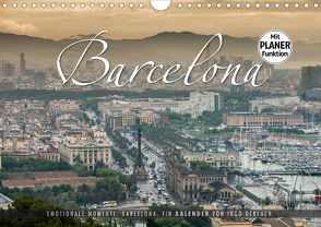 Emotionale Momente: Barcelona. (Wandkalender 2021 DIN A4 quer) von Gerlach,  Ingo
