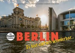 Emotionale Momente: Berlin – Du bist einfach wunderbar… (Wandkalender 2019 DIN A3 quer) von Gerlach,  Ingo