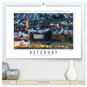 Emotionale Momente: Betzdorf – liebens- und lebenswerte Stadt an der Sieg. (hochwertiger Premium Wandkalender 2024 DIN A2 quer), Kunstdruck in Hochglanz von Gerlach,  Ingo