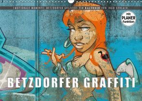 Emotionale Momente: Betzdorfer Graffiti. (Wandkalender 2018 DIN A3 quer) von Gerlach,  Ingo