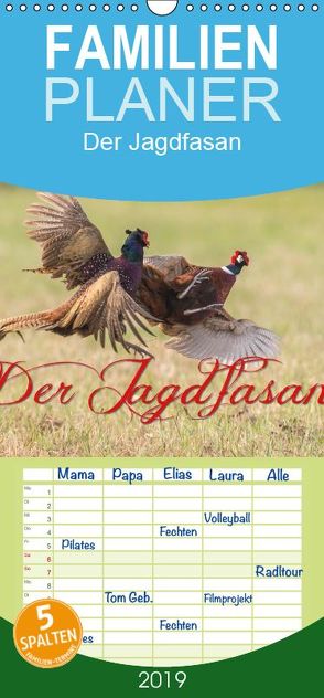 Emotionale Momente: Der Jagdfasan. – Familienplaner hoch (Wandkalender 2019 , 21 cm x 45 cm, hoch) von Gerlach,  Ingo