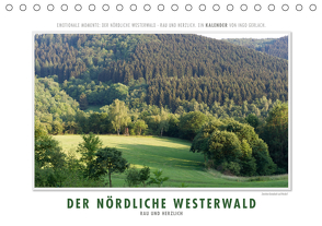 Emotionale Momente: Der nördliche Westerwald – rau und herzlich. (Tischkalender 2021 DIN A5 quer) von Gerlach,  Ingo