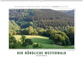 Emotionale Momente: Der nördliche Westerwald – rau und herzlich. (Wandkalender 2019 DIN A2 quer) von Gerlach,  Ingo