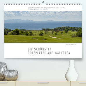 Emotionale Momente: Die schönsten Golfplätze auf Mallorca. (Premium, hochwertiger DIN A2 Wandkalender 2023, Kunstdruck in Hochglanz) von Gerlach,  Ingo