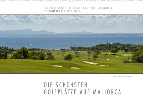 Emotionale Momente: Die schönsten Golfplätze auf Mallorca. (Wandkalender 2022 DIN A2 quer) von Gerlach,  Ingo