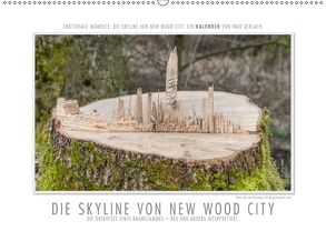 Emotionale Momente: Die Skyline von New Wood City. (Wandkalender 2018 DIN A2 quer) von Gerlach,  Ingo