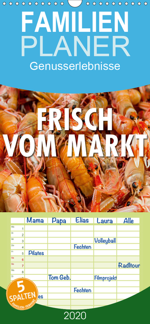 Emotionale Momente: Frisch vom Markt. – Familienplaner hoch (Wandkalender 2020 , 21 cm x 45 cm, hoch) von Gerlach,  Ingo