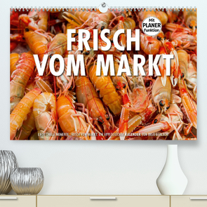 Emotionale Momente: Frisch vom Markt. (Premium, hochwertiger DIN A2 Wandkalender 2022, Kunstdruck in Hochglanz) von Gerlach,  Ingo