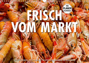 Emotionale Momente: Frisch vom Markt. (Wandkalender 2020 DIN A3 quer) von Gerlach,  Ingo