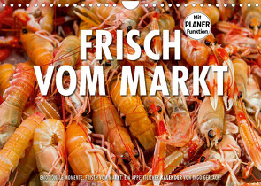 Emotionale Momente: Frisch vom Markt. (Wandkalender 2022 DIN A4 quer) von Gerlach,  Ingo