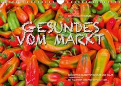 Emotionale Momente: Gesundes vom Markt / CH-Version (Wandkalender 2018 DIN A4 quer) von Gerlach GDT,  Ingo