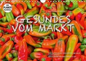 Emotionale Momente: Gesundes vom Markt (Wandkalender 2018 DIN A4 quer) von Gerlach GDT,  Ingo