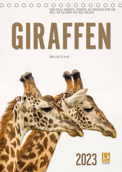 Emotionale Momente: Giraffen, die höchsten Tiere der Welt. (Tischkalender 2023 DIN A5 hoch) von Gerlach,  Ingo