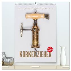 Emotionale Momente: Korkenzieher – geniales Alltagswerkzeug. Planer. (hochwertiger Premium Wandkalender 2024 DIN A2 hoch), Kunstdruck in Hochglanz von Gerlach,  Ingo