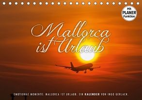 Emotionale Momente: Mallorca ist Urlaub. (Tischkalender 2018 DIN A5 quer) von Gerlach,  Ingo