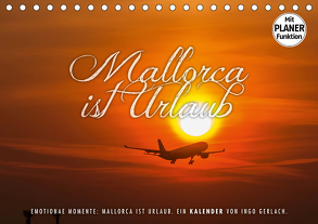 Emotionale Momente: Mallorca ist Urlaub. (Tischkalender 2020 DIN A5 quer) von Gerlach,  Ingo