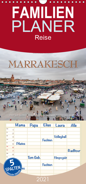 Emotionale Momente: Marrakesch – Familienplaner hoch (Wandkalender 2021 , 21 cm x 45 cm, hoch) von Gerlach GDT,  Ingo