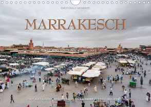 Emotionale Momente: Marrakesch (Wandkalender 2021 DIN A4 quer) von Gerlach GDT,  Ingo