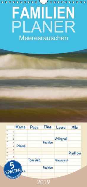 Emotionale Momente: Meeresrauschen – Familienplaner hoch (Wandkalender 2019 , 21 cm x 45 cm, hoch) von Gerlach GDT,  Ingo