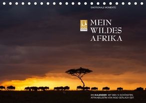 Emotionale Momente: Mein wildes Afrika (Tischkalender 2018 DIN A5 quer) von Gerlach GDT,  Ingo