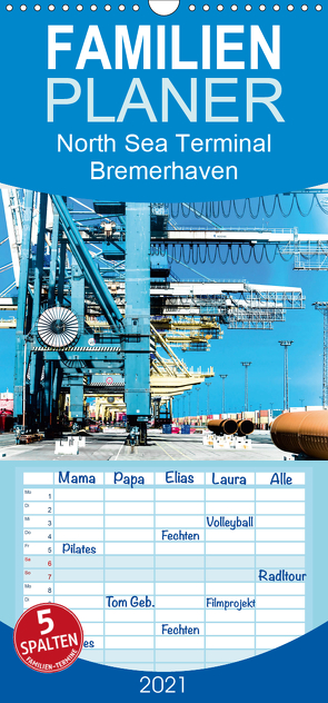 Emotionale Momente: North Sea Terminal Bremerhaven – Familienplaner hoch (Wandkalender 2021 , 21 cm x 45 cm, hoch) von Gerlach,  Ingo