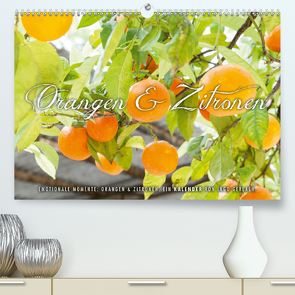 Emotionale Momente: Orangen & Zitronen. (Premium, hochwertiger DIN A2 Wandkalender 2021, Kunstdruck in Hochglanz) von Gerlach,  Ingo