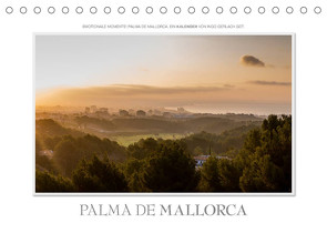 Emotionale Momente: Palma de Mallorca (Tischkalender 2022 DIN A5 quer) von Gerlach GDT,  Ingo