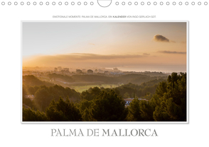 Emotionale Momente: Palma de Mallorca (Wandkalender 2021 DIN A4 quer) von Gerlach GDT,  Ingo