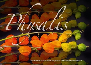 Emotionale Momente: Physalis. (Posterbuch DIN A2 quer) von Gerlach,  Ingo