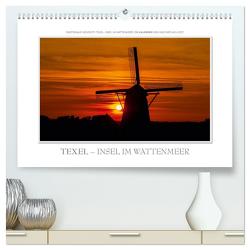Emotionale Momente: Texel – Insel im Wattenmeer. (hochwertiger Premium Wandkalender 2024 DIN A2 quer), Kunstdruck in Hochglanz von Gerlach GDT,  Ingo