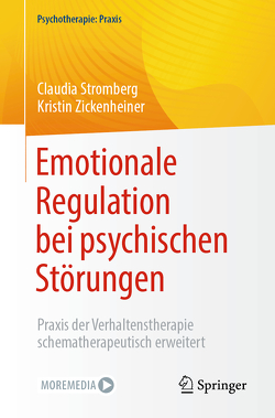 Emotionale Regulation bei psychischen Störungen von Stromberg,  Claudia, Zickenheiner,  Kristin