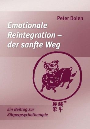 Emotionale Reintegration – der sanfte Weg von Bolen,  Peter